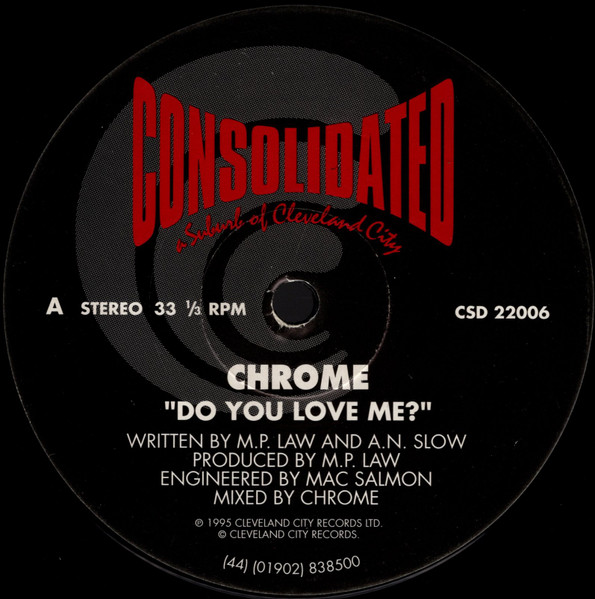 Chrome - Do You Love Me? (Ascend) / This Place (I Want You) | Consolidated (CSD 22006) - 2 Chrome - Do You Love Me? (Ascend) / This Place (I Want You) | Consolidated (CSD 22006) - 2
