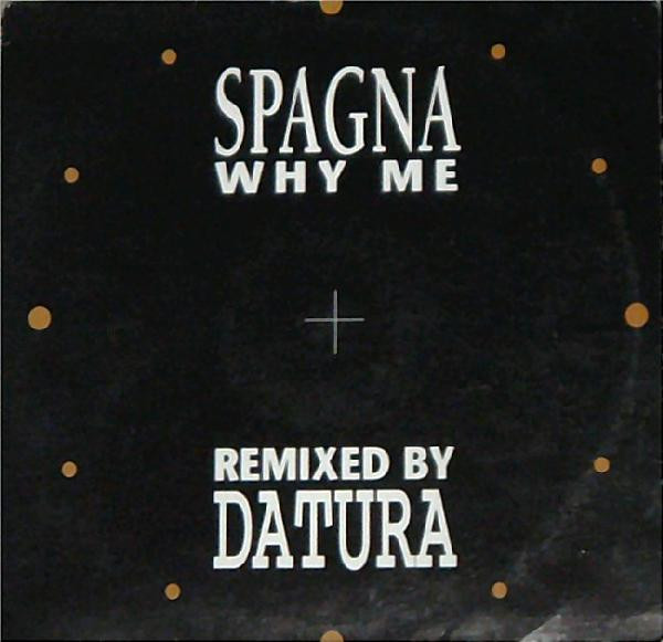 Ivana Spagna - Why Me (Datura Remixes) | Dance Pool (DAN 659941 6) Ivana Spagna - Why Me (Datura Remixes) | Dance Pool (DAN 659941 6)
