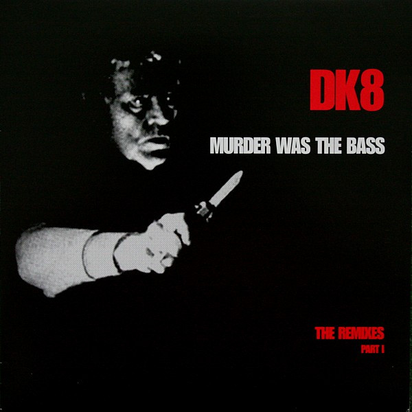 DK - Murder Was The Bass (The Remixes Part I) | ELP Medien & Verlags GmbH (ELP11001)