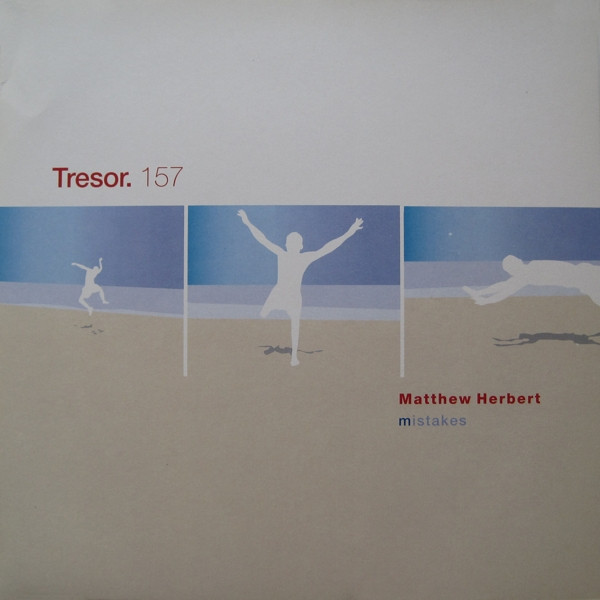 Matthew Herbert - Mistakes | Tresor (Tresor 157)