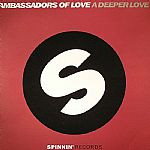 Ambassadors Of Love - A Deeper Love | Spinnin' Records (SP 027)