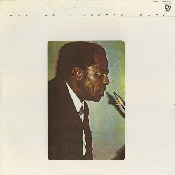Archie Shepp - Day Dream | Denon Jazz (YZ-139-ND) - 2