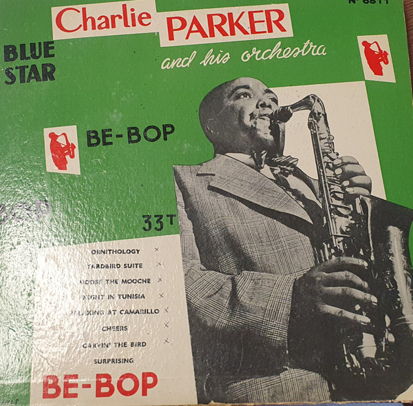 The Charlie Parker All-Stars - Be-Bop | Blue Star (BLP 6811) - main