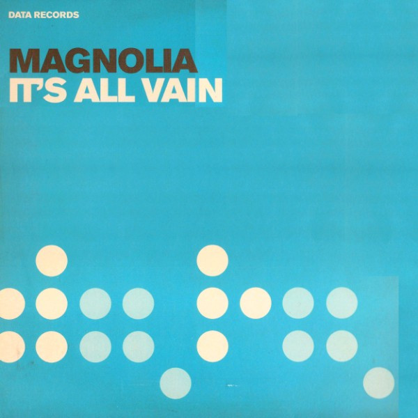 Magnolia - It's All Vain | Data Records (DATA69TR) - main