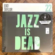 Adrian Younge / Ali Shaheed Muhammad / Ebo Taylor - Jazz Is Dead 22 | Jazz Is Dead (JID022) Adrian Younge / Ali Shaheed Muhammad / Ebo Taylor - Jazz Is Dead 22 | Jazz Is Dead (JID022)