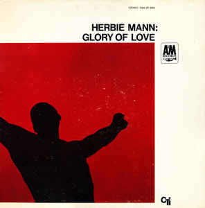 Herbie Mann - Glory Of Love | A&M Records (SP-3003) - main Herbie Mann - Glory Of Love | A&M Records (SP-3003) - main