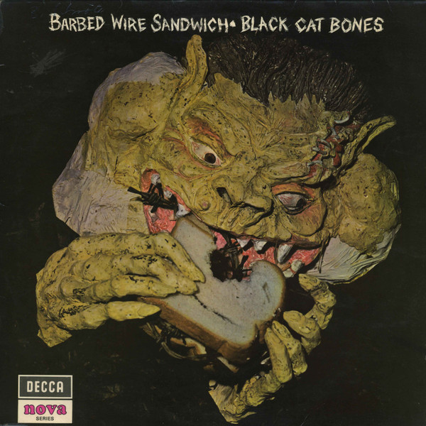 Black Cat Bones - Barbed Wire Sandwich | Decca (PD 12019)