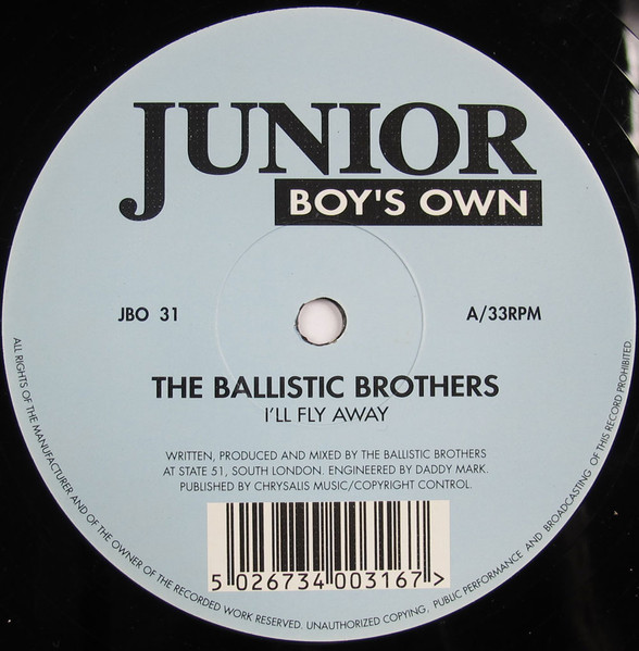 Ballistic Brothers - I'll Fly Away | Junior Boy's Own (JBO 31) - main