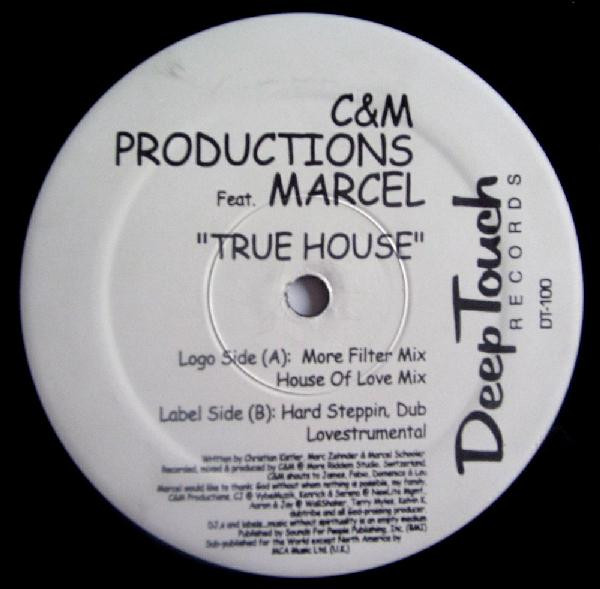C & M Productions Feat. Marcel Schooler - True House | Deep Touch Records (DT-100) - main