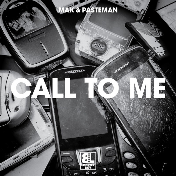 Mak & Pasteman - Call To Me | Lobster Boy (LOB019)