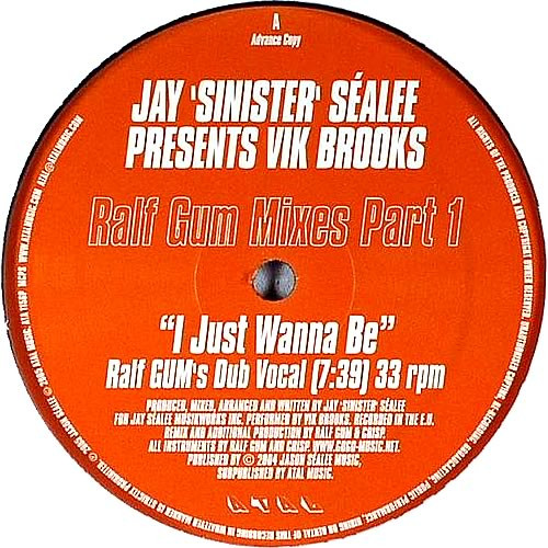Jay 'Sinister' Séalee Presents Vik Brooks - I Just Wanna Be (Ralf Gum Mixes Part 1) | Atal (ATA 1156P)