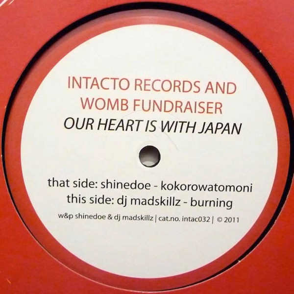 Shinedoe & DJ Madskillz - Intacto Records And Womb Fundraiser (Our Heart Is With Japan) | Intacto Records (intac032)