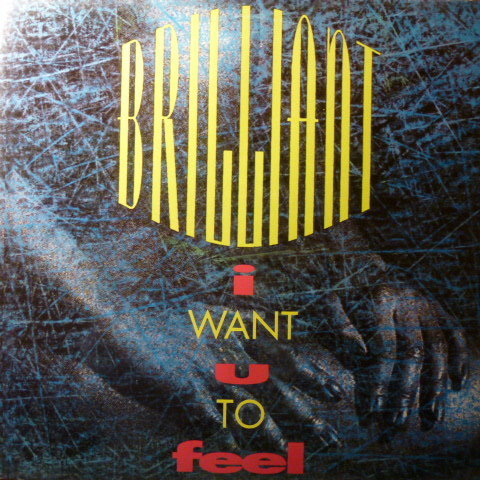 Brilliant - I Want U To Feel | Polydor (863 783-1)