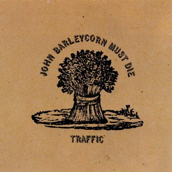 Traffic - John Barleycorn Must Die | Island Records (ILPS 19116) Traffic - John Barleycorn Must Die | Island Records (ILPS 19116)