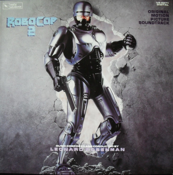 Leonard Rosenman - Robocop 2 (Original Motion Picture Soundtrack) | Varèse Sarabande (VS-5271)