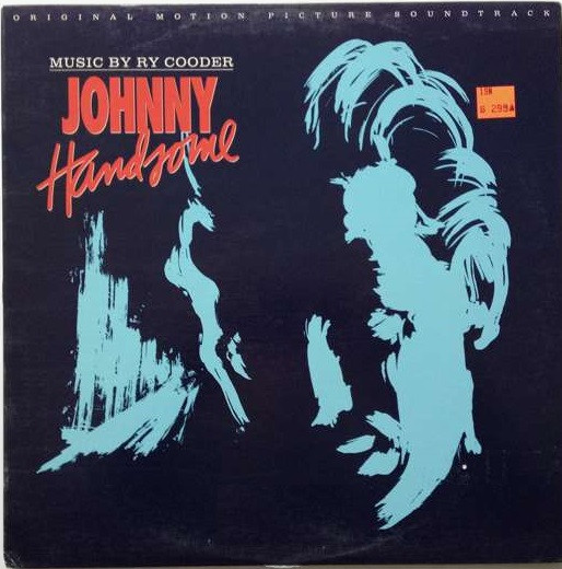 Ry Cooder - Johnny Handsome (Original Motion Picture Soundtrack) | Warner Bros. Records (925 996-1)