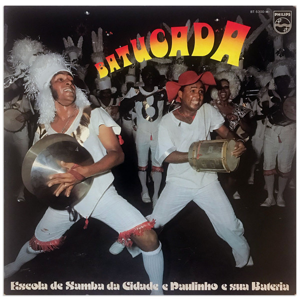 Escola De Samba Da Cidade E Paulinho E Sua Bateria - Batucada | Philips (BT-5300(M))