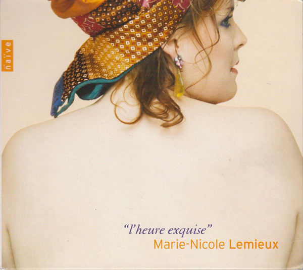 Marie-Nicole Lemieux - L'Heure Exquise | Naïve (V 5022)