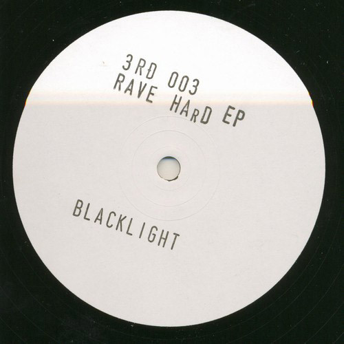 Blacklight - Rave Hard / Triptonite / Synthetic Djura | 3rd Mind Records (3RD 003)