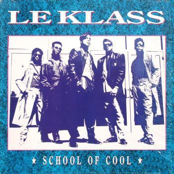 Le Klass - School Of Cool | Life Records (D1-71801) Le Klass - School Of Cool | Life Records (D1-71801)