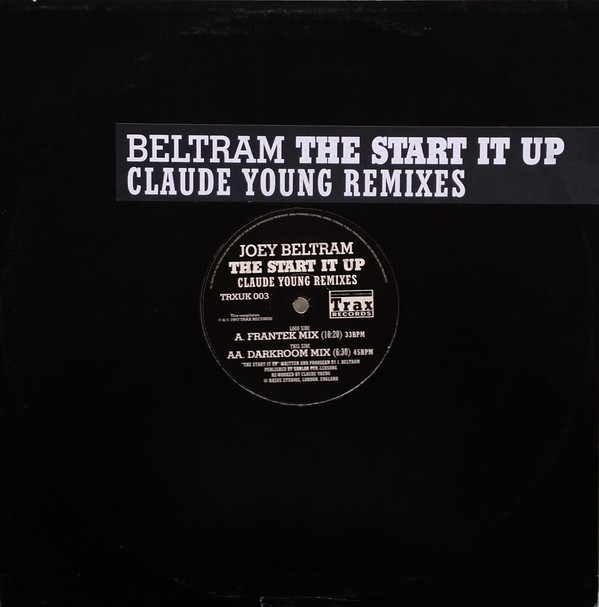 Joey Beltram - The Start It Up (Claude Young Remixes) | Trax Records (TRXUK 003)