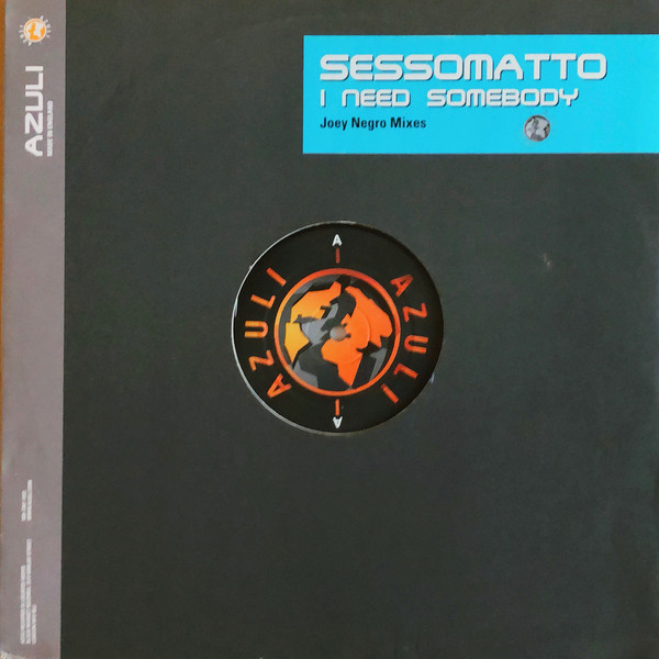Sessomatto - I Need Somebody | Azuli Records (AZNY 170) - main