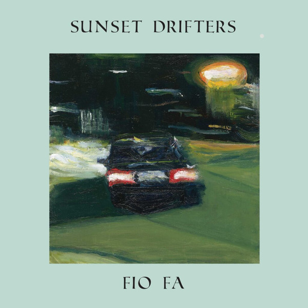 Fio Fa - Two Of Me EP | Sunset Drifters (SUNSET002) - main