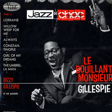 Dizzy Gillespie Quintet - Le Bouillant Monsieur Gillespie | Barclay-Verve (3660) - main