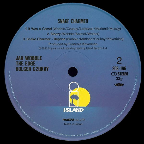 Jah Wobble , The Edge , Holger Czukay - Snake Charmer | Island Records (20S-196) - 3 Jah Wobble , The Edge , Holger Czukay - Snake Charmer | Island Records (20S-196) - 3