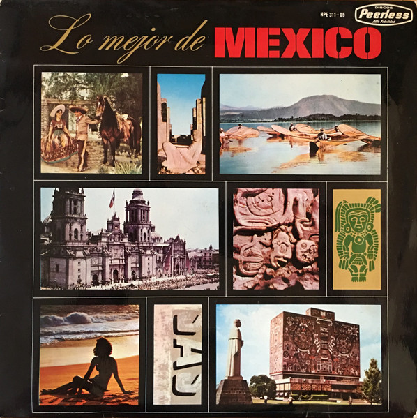 Various - Lo Mejor De Mexico | Peerless (HPE 311-05)