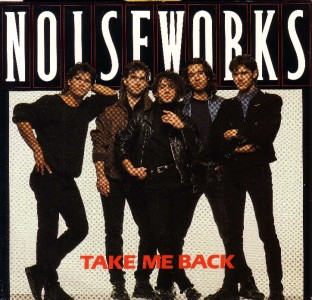 Noiseworks - Take Me Back | CBS (650775 7)