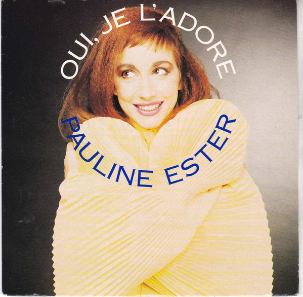 Pauline Ester - Oui, Je L'adore | Polydor (8735227)