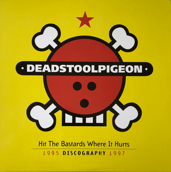 Dead Stoolpigeon - Hit The Bastards Where It Hurts (1995 Discography 1997) | Crucial Response Records (CRR088)