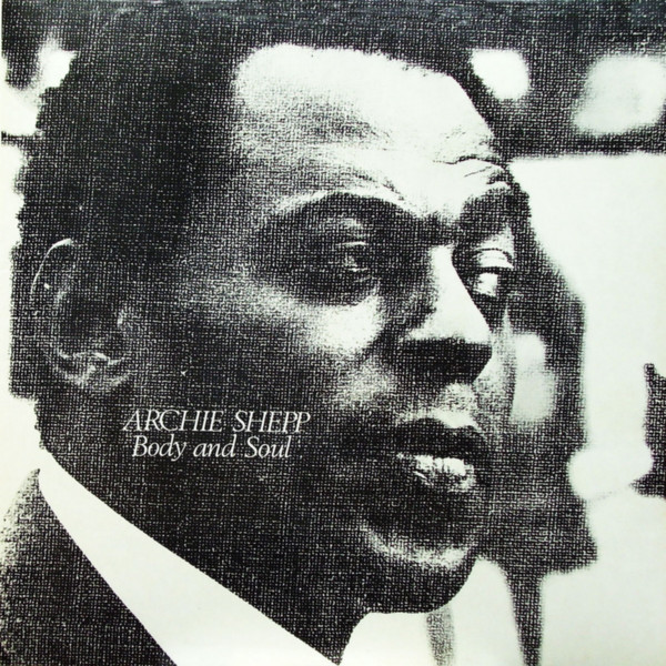 Archie Shepp - Body And Soul | Horo Records (HZ 10)
