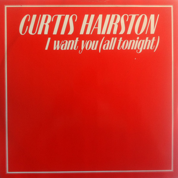 Curtis Hairston - I Want You (All Tonight) | RCA (RCAT 368)