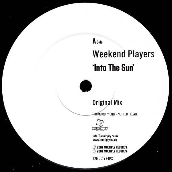 Weekend Players - Into The Sun | Multiply Records (12MULTY84PX)