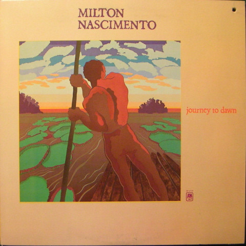 Milton Nascimento - Journey To Dawn | A&M Records (SP-4719)