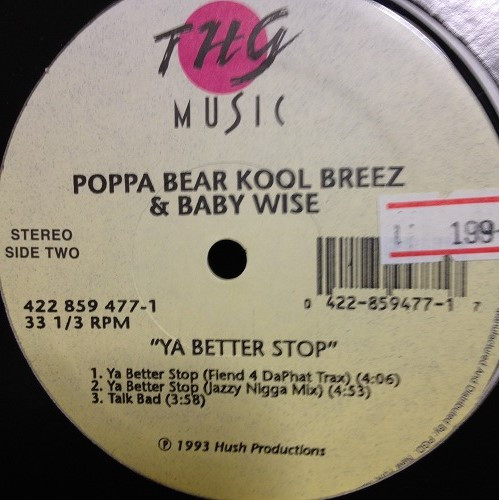 Poppa Bear Kool Breez & Baby Wise - Ya Better Stop | THG Music (422 859 477-1)