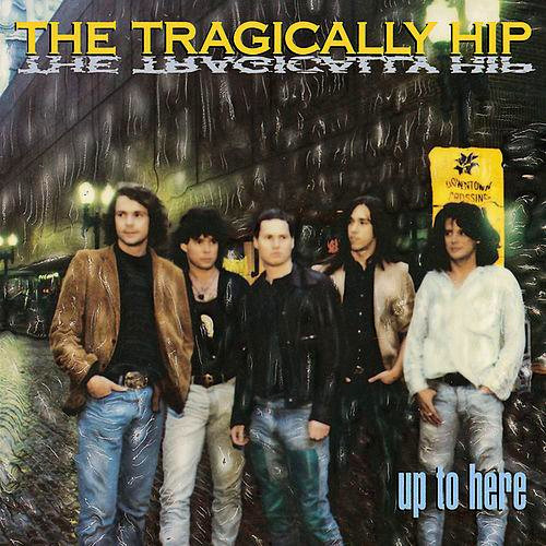 The Tragically Hip - Up To Here | MCA Records (MCAMD-6310)