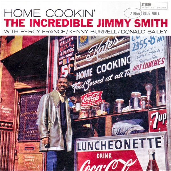 Jimmy Smith With Percy France / Kenny Burrell / Donald Bailey - Home Cookin' (The Incredible Jimmy Smith) | Blue Note (7243 5 71066 2 7)