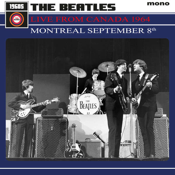 The Beatles - Live From Canada 1964: Montréal September 8th | Rhythm & Blues Records (R&B175) - main The Beatles - Live From Canada 1964: Montréal September 8th | Rhythm & Blues Records (R&B175) - main