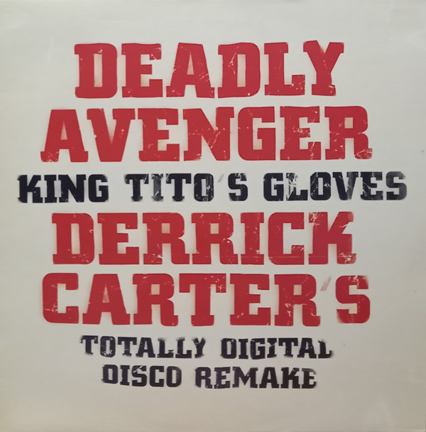 Deadly Avenger - King Tito's Gloves (Derrick Carter's Totally Digital Disco Remake) | Illicit Recordings (ILL12005) - 2 Deadly Avenger - King Tito's Gloves (Derrick Carter's Totally Digital Disco Remake) | Illicit Recordings (ILL12005) - 2