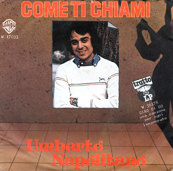 Umberto Napolitano - Come Ti Chiami | Warner Bros. Records (T 17033)