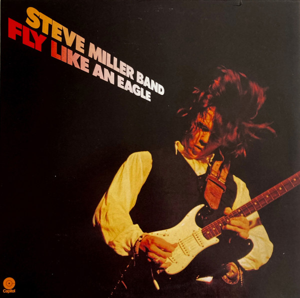 Steve Miller Band - Fly Like an Eagle | Capitol Records (00602567239055) Steve Miller Band - Fly Like an Eagle | Capitol Records (00602567239055)