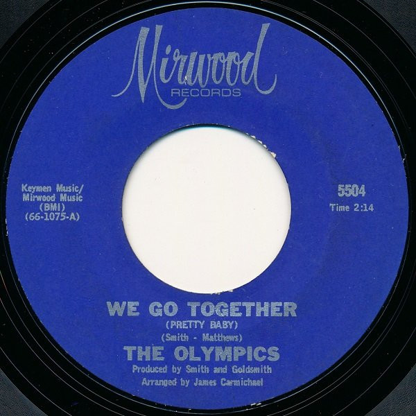The Olympics - We Go Together (Pretty Baby) | Mirwood (5504)