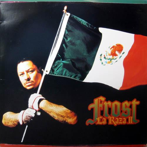 Frost - La Raza II | Ruthless Records (88561-1556-1)
