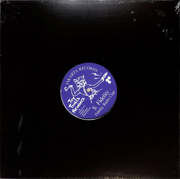 S. Fidelity - Fidelity Radio Club - Toy Tonics Remixes EP | Jakarta Records (JAKARTAXTT)