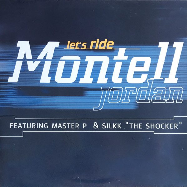 Montell Jordan Featuring Master P & Silkk The Shocker - Let's Ride | Def Jam Recordings (568 691-1)
