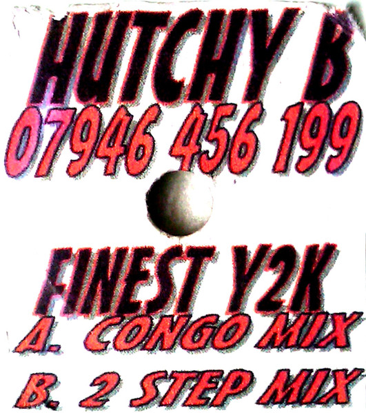 Hutchy B - Finest Y2K | Not On Label (Hutchy B Self-released) (BBB 001) - 3 Hutchy B - Finest Y2K | Not On Label (Hutchy B Self-released) (BBB 001) - 3