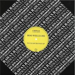 Boo Williams - Nuclear Transit EP | Chiwax Classic Edition (CCE046) - main